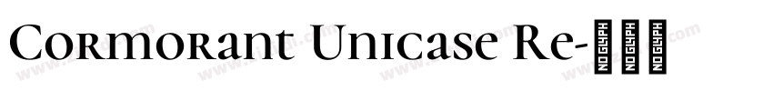 Cormorant Unicase Re字体转换